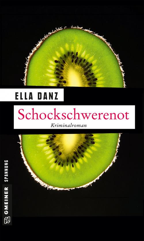 Cover of the book Schockschwerenot by Ella Danz, GMEINER