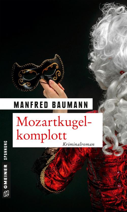 Cover of the book Mozartkugelkomplott by Manfred Baumann, GMEINER