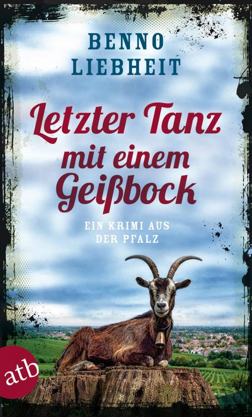 Cover of the book Letzter Tanz mit einem Geißbock by Benno Liebheit, Aufbau Digital