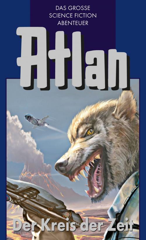 Cover of the book Atlan 33: Der Kreis der Zeit (Blauband) by H.G. Francis, Dirk Hess, Peter Terrid, Perry Rhodan digital