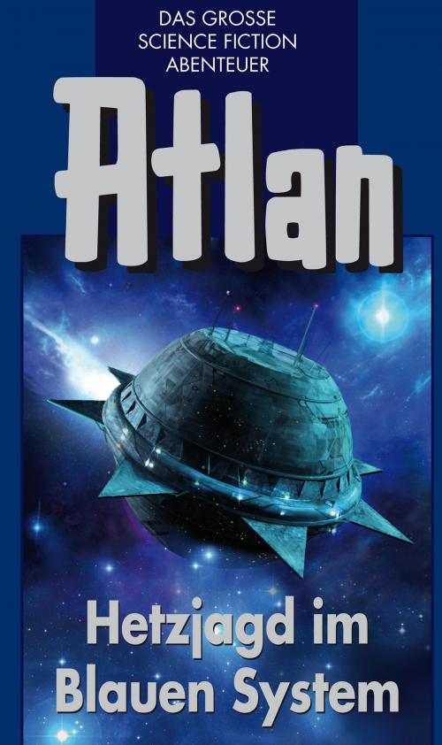 Cover of the book Atlan 39: Hetzjagd im Blauen System (Blauband) by Kurt Mahr, Harvey Patton, Dirk Hess, H.G. Ewers, Perry Rhodan digital