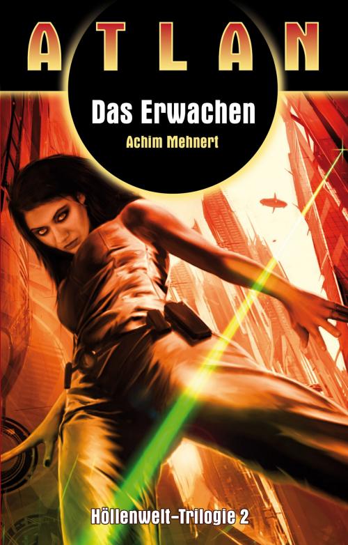 Cover of the book ATLAN Höllenwelt 2: Das Erwachen by Achim Mehnert, Perry Rhodan digital