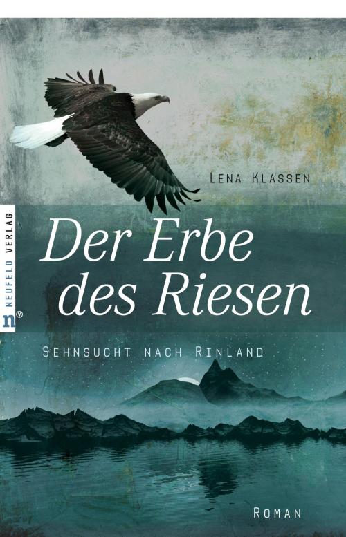 Cover of the book Der Erbe des Riesen by Lena Klassen, Neufeld Verlag