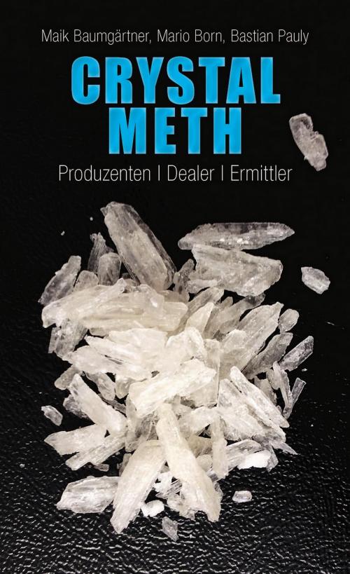 Cover of the book Crystal Meth by Maik Baumgärtner, Mario Born, Bastian Pauly, Ch. Links Verlag