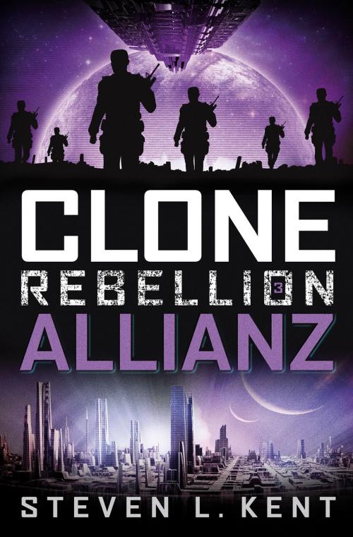 Cover of the book Clone Rebellion 3: Allianz by Steven L. Kent, Cross Cult