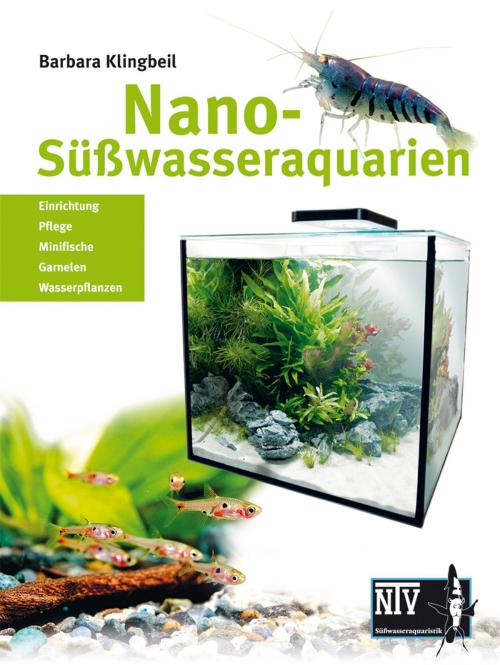 Cover of the book Nano-Süßwasseraquarien by Barbara Klingbeil, Natur und Tier - Verlag