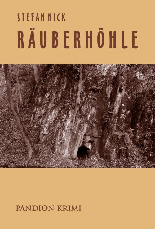 Cover of the book Räuberhöhle: Krimi by Stefan Nick, Pandion Verlag