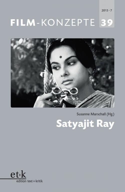 Cover of the book FILM-KONZEPTE 39 - Satyajit Ray by , edition text + kritik