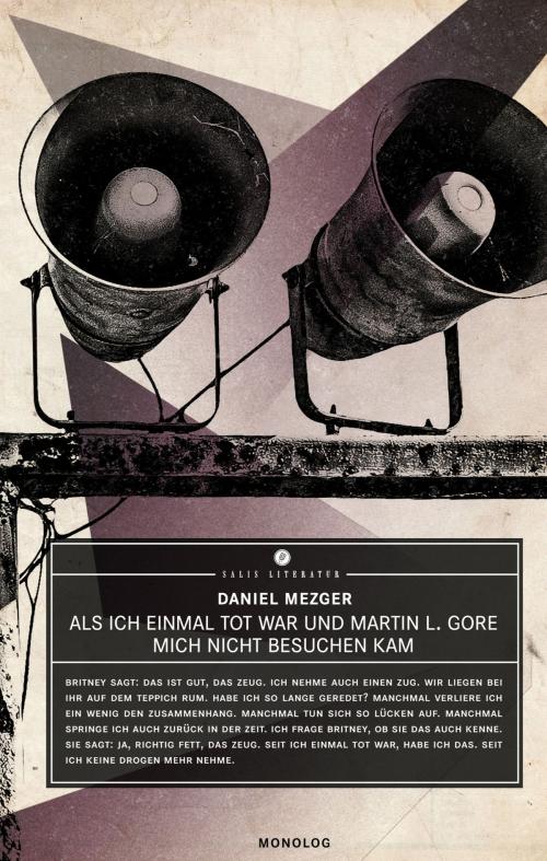 Cover of the book Als ich einmal tot war und Martin L. Gore mich nicht besuchen kam by Daniel Mezger, Salis Verlag