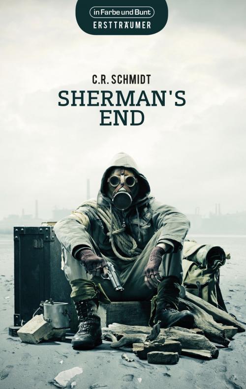 Cover of the book Sherman's End by C.R. Schmidt, In Farbe und Bunt Verlag