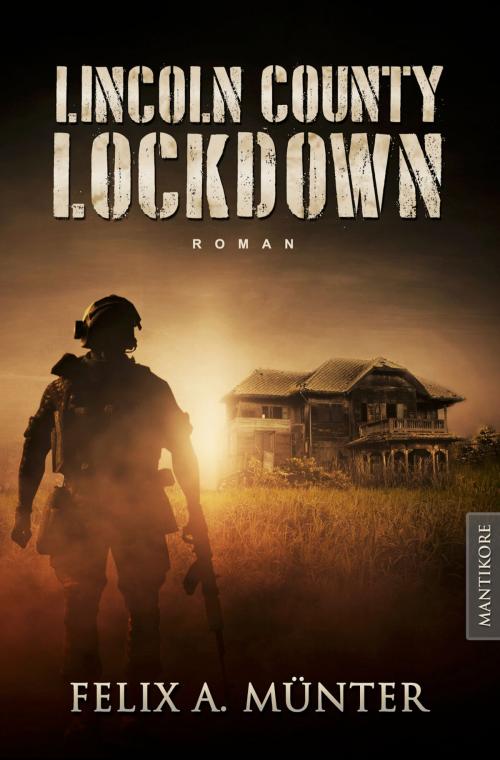 Cover of the book Lincoln County Lockdown - Tödliche Fracht by Felix A. Münter, Mantikore-Verlag
