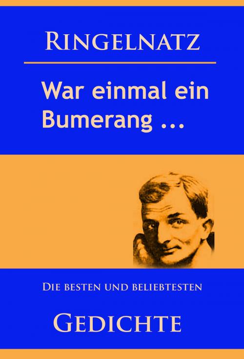 Cover of the book Gedichte – War einmal ein Bumerang … by Joachim Ringelnatz, Ideenbrücke Verlag