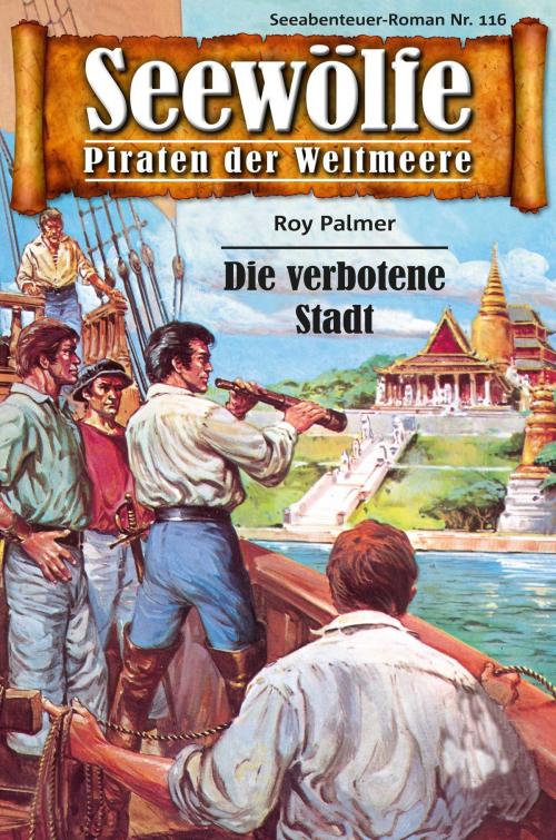 Cover of the book Seewölfe - Piraten der Weltmeere 116 by Roy Palmer, Pabel eBooks