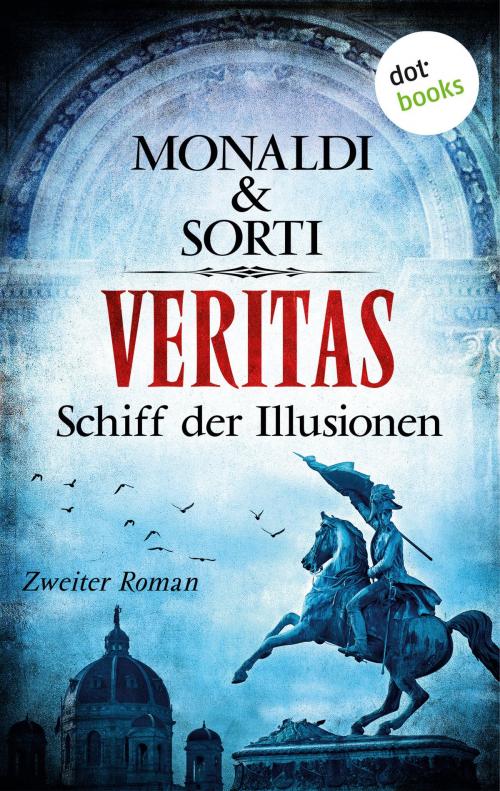 Cover of the book VERITAS - Zweiter Roman: Schiff der Illusionen by Monaldi & Sorti, dotbooks GmbH