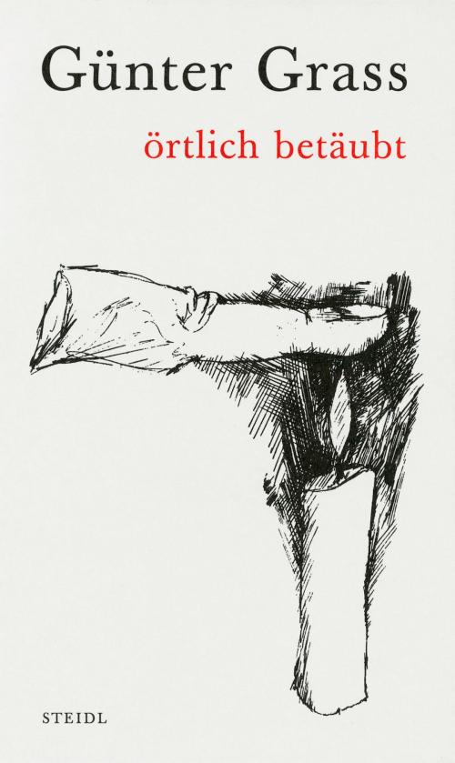 Cover of the book örtlich betäubt by Günter Grass, Steidl
