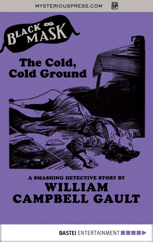 Cover of the book The Cold, Cold Ground by William Campbell Gault, Mysterious Press at Bastei Entertainment