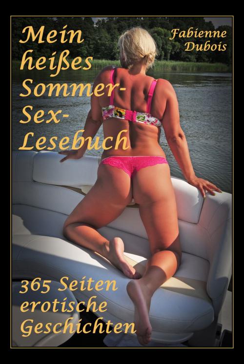 Cover of the book Mein heißes Sommer-Sex- Lesebuch by Fabienne Dubois, Der Neue Morgen - UW