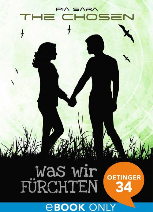 Cover of the book The Chosen. Was wir fürchten by Pia Sara, Oetinger34