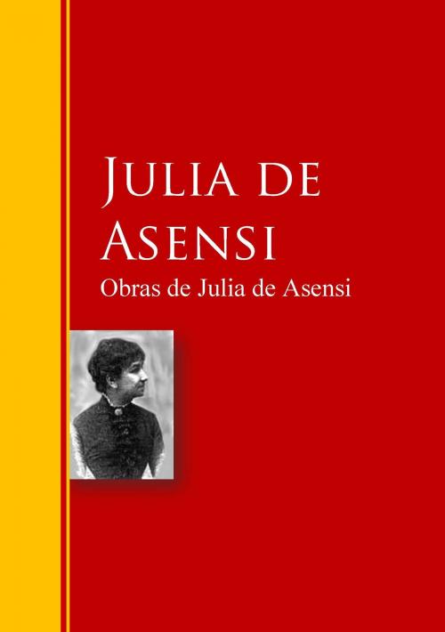 Cover of the book Obras de Julia de Asensi by Julia de Asensi, IberiaLiteratura