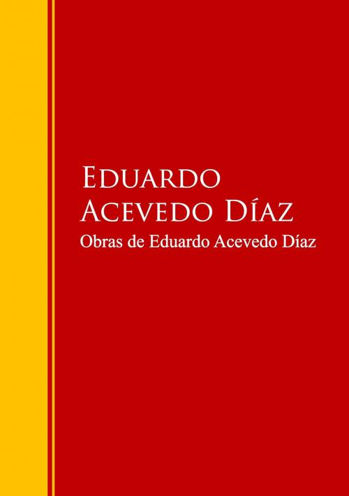 Cover of the book Obras de Eduardo Acevedo Díaz by Eduardo Acevedo Díaz, IberiaLiteratura