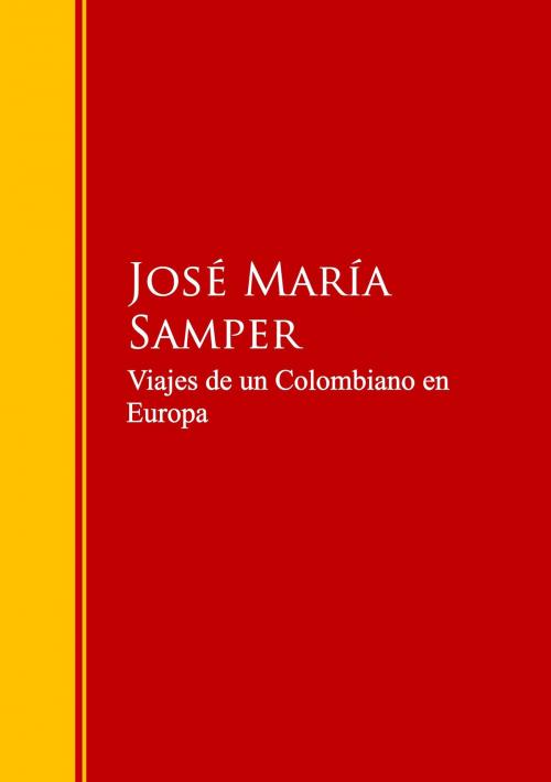 Cover of the book Viajes de un Colombiano en Europa by José María Samper, IberiaLiteratura
