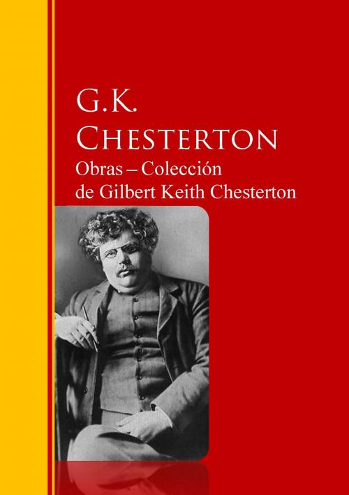Cover of the book Obras ─ Colección de Gilbert Keith Chesterton by Gilbert Keith Chesterton, IberiaLiteratura