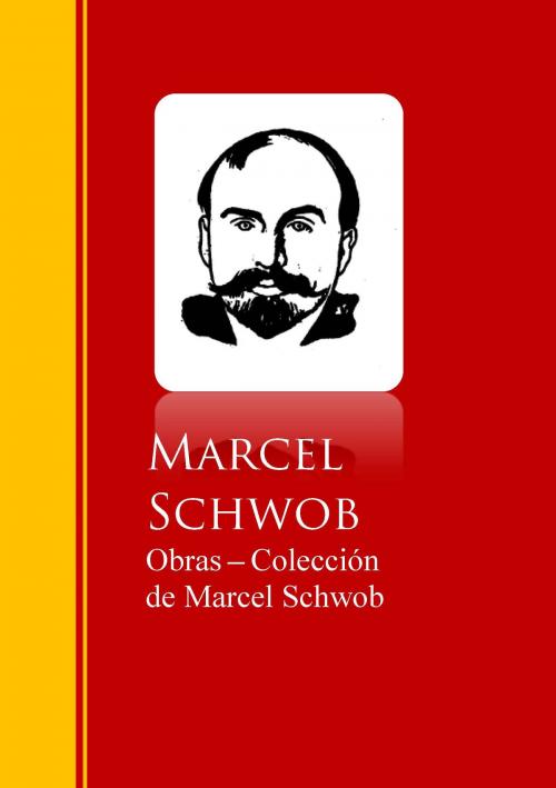 Cover of the book Obras - Coleccion de Marcel Schwob by Marcel Schwob, IberiaLiteratura