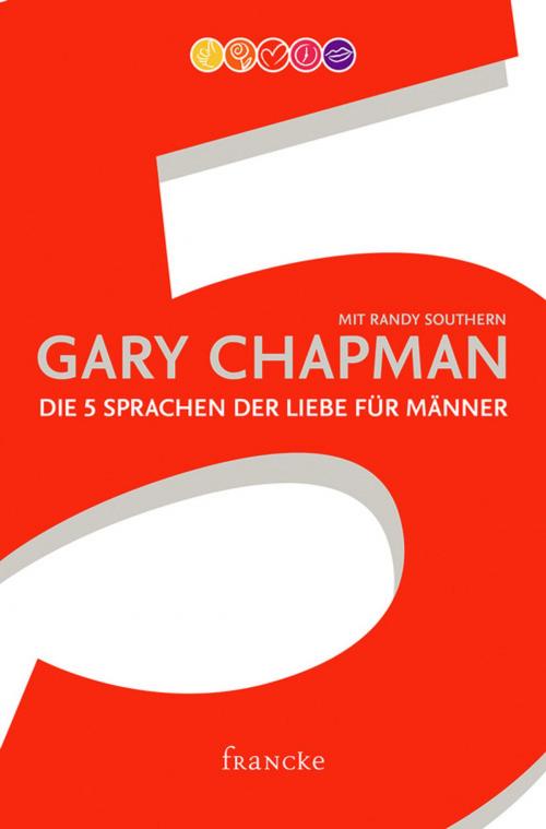 Cover of the book Die 5 Sprachen der Liebe für Männer by Gary Chapman, Randy Southern, Francke-Buchhandlung