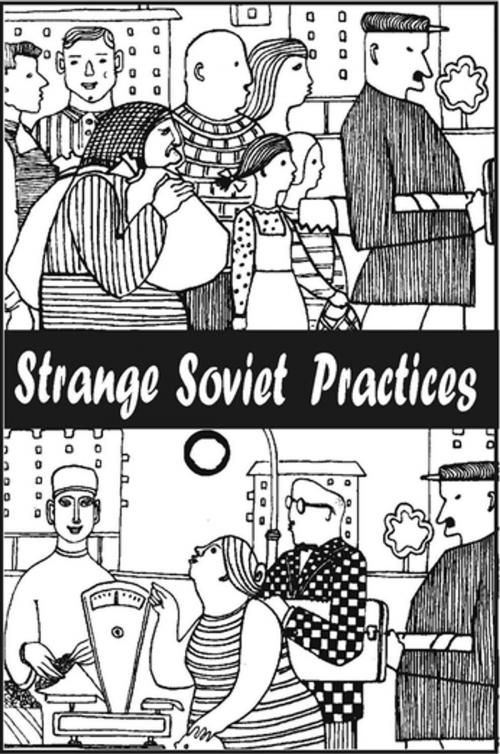 Cover of the book Strange Soviet Practices by Andrei Platonov, Lev Razgon, Glas