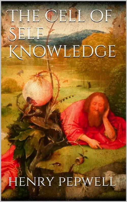 Cover of the book The Cell of Self-Knowledge by H. Pepwell, H. Pepwell