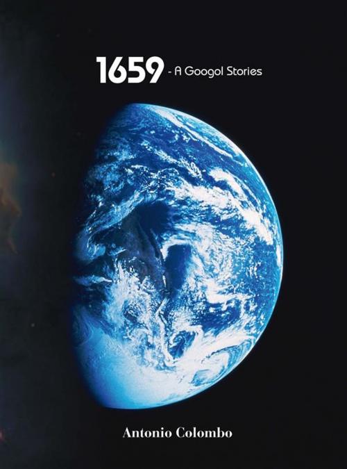 Cover of the book 1659 - A Googol Stories by Antonio Colombo, Antonio Colombo
