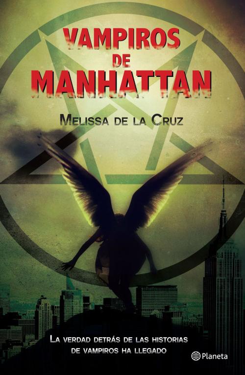 Cover of the book Vampiros en Manhattan by Melissa de la Cruz, Grupo Planeta - México