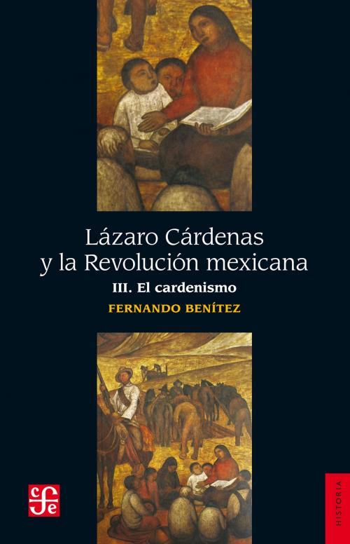 Cover of the book Lázaro Cárdenas y la Revolución mexicana, III by Fernando Benítez, Fondo de Cultura Económica
