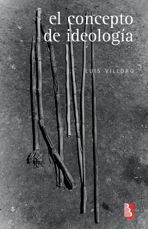 Cover of the book El concepto de ideología by Luis Villoro, Fondo de Cultura Económica