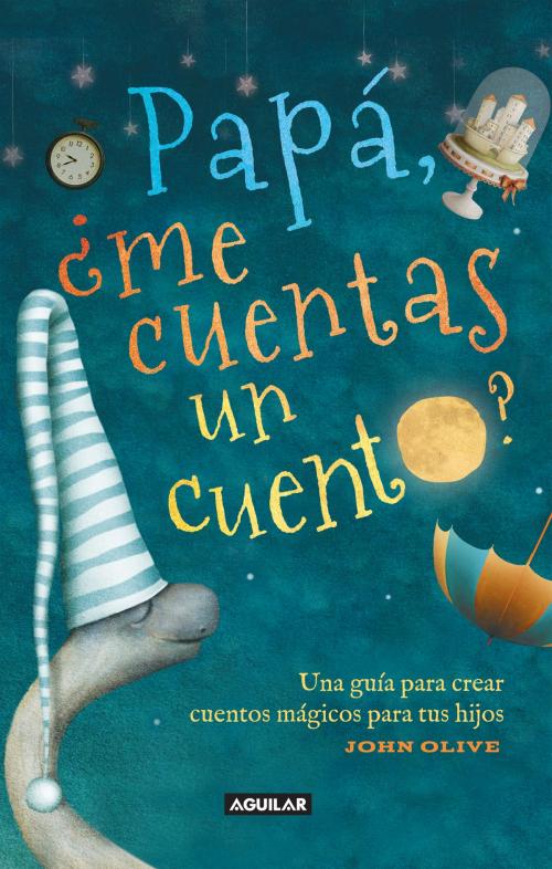 Cover of the book Papá ¿me cuentas un cuento? by John Olive, Penguin Random House Grupo Editorial México