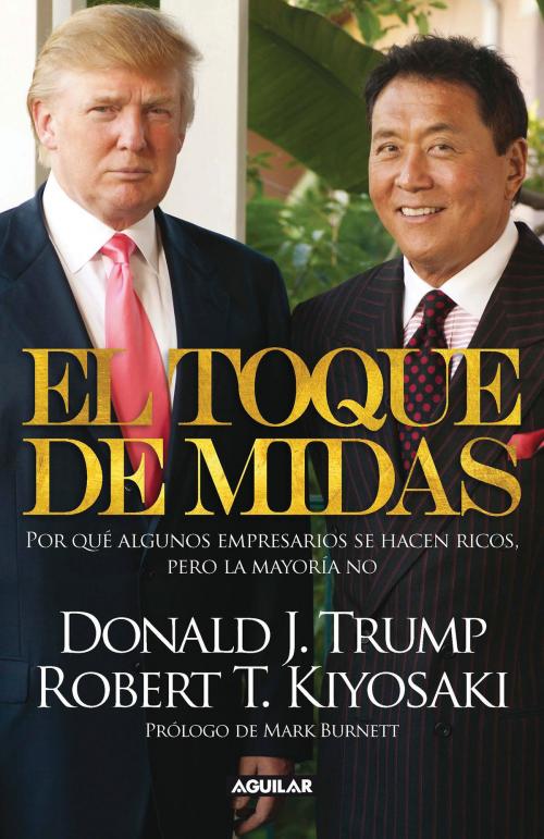 Cover of the book El toque de Midas by Robert T. Kiyosaki, Donald J. Trump, Penguin Random House Grupo Editorial México