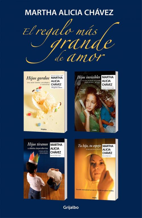 Cover of the book El regalo más grande de amor (paquete digital) by Martha Alicia Chávez, Penguin Random House Grupo Editorial México
