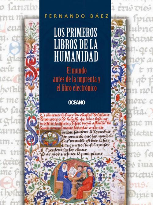 Cover of the book Los primeros libros de la humanidad by Fernando Báez, Océano
