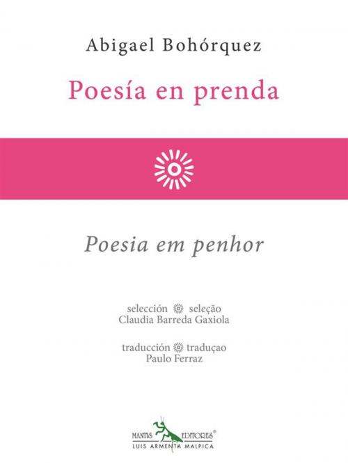 Cover of the book Poesía en prenda - Poesia em penhor by Abigael Bohórquez, Mantis Editores