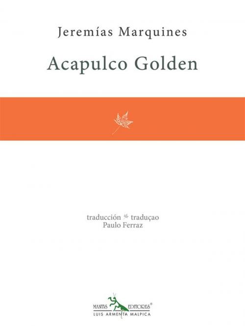 Cover of the book Acapulco Golden by Jeremías Marquines, Mantis Editores