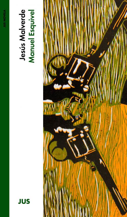 Cover of the book Jesús Malverde by Manuel Esquivel, Jus, Libreros y Editores
