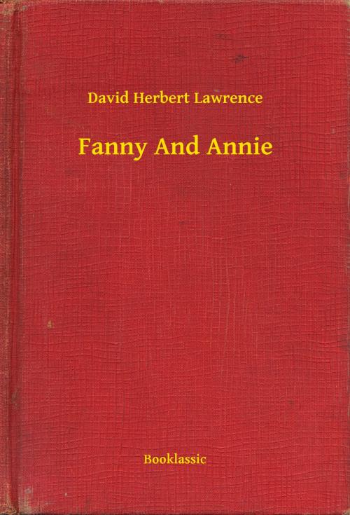 Cover of the book Fanny And Annie by David Herbert Lawrence, Booklassic