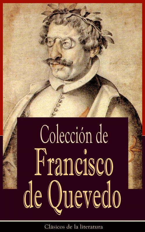 Cover of the book Colección de Francisco de Quevedo by Francisco de Quevedo, e-artnow
