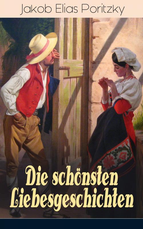 Cover of the book Die schönsten Liebesgeschichten by Jakob Elias Poritzky, e-artnow