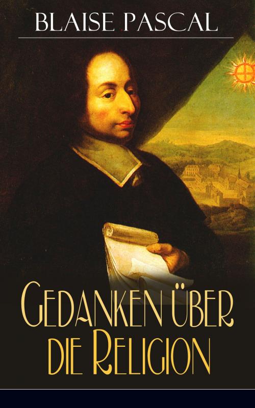 Cover of the book Gedanken über die Religion by Blaise Pascal, e-artnow