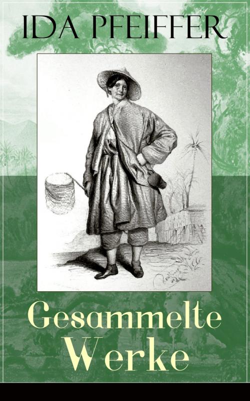Cover of the book Gesammelte Werke by Ida Pfeiffer, e-artnow