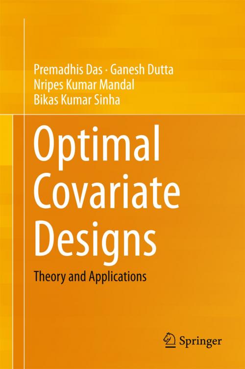 Cover of the book Optimal Covariate Designs by Premadhis Das, Ganesh Dutta, Nripes Kumar Mandal, Bikas Kumar Sinha, Springer India