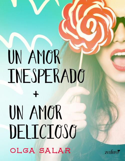 Cover of the book Un amor inesperado + Un amor delicioso by Olga Salar, Grupo Planeta