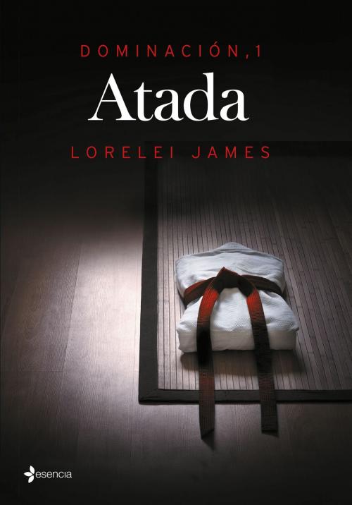 Cover of the book Dominación, 1. Atada by Lorelei James, Grupo Planeta