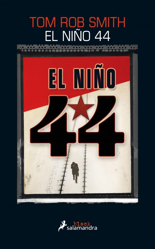 Cover of the book El niño 44 by Tom Rob Smith, Ediciones Salamandra